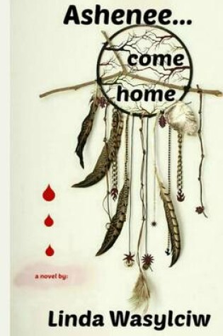 Cover of Ashenee Come Home