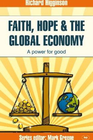 Cover of Faith, Hope & the Global Economy