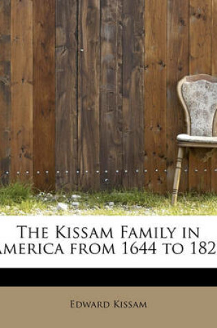 Cover of The Kissam Family in America from 1644 to 1825