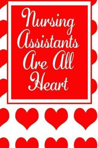 Cover of Nursing Assistants Are All Heart