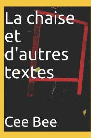 Cover of La chaise et d'autres textes