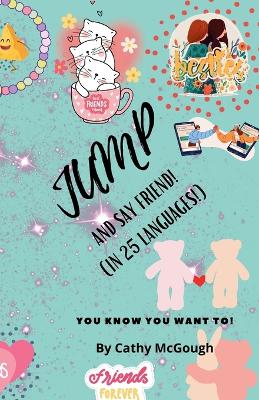 Book cover for Jump and Say Friend!