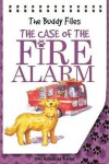 Book cover for The Case of the Fire Alarm