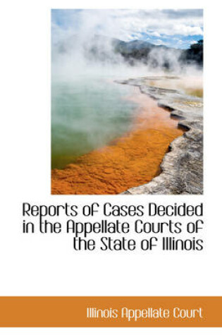 Cover of Reports of Cases Decided in the Appellate Courts of the State of Illinois