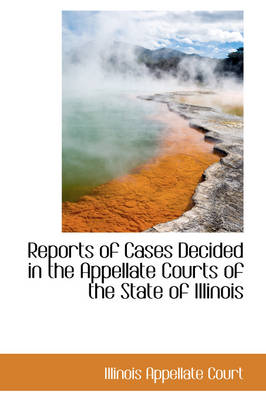 Book cover for Reports of Cases Decided in the Appellate Courts of the State of Illinois