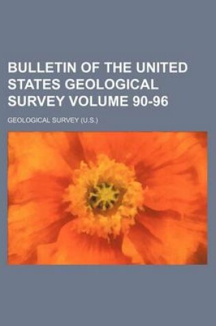 Cover of Bulletin of the United States Geological Survey Volume 90-96