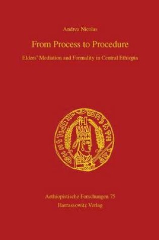 Cover of From Process to Procedure. Elders' Mediation and Formality in Central Ethiopia