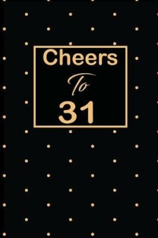 Cover of Cheers to 31