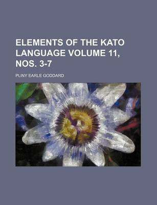 Book cover for Elements of the Kato Language Volume 11, Nos. 3-7