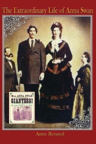Cover of The Extraordinary Life of Anna Swan