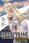 Book cover for Failure Frame: I Became the Strongest and Annihilated Everything With Low-Level Spells (Light Novel) Vol. 6