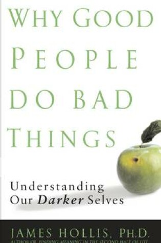 Cover of Why Good People Do Bad Things