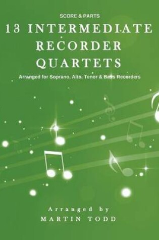 Cover of 13 Intermediate Recorder Quartets - Score & Parts