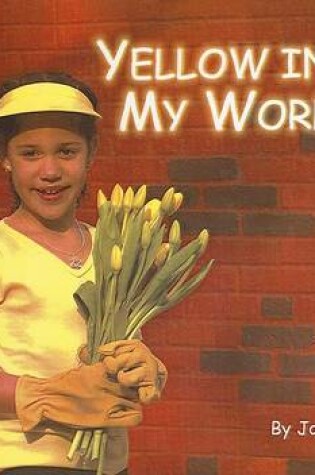 Cover of Yellow in My World