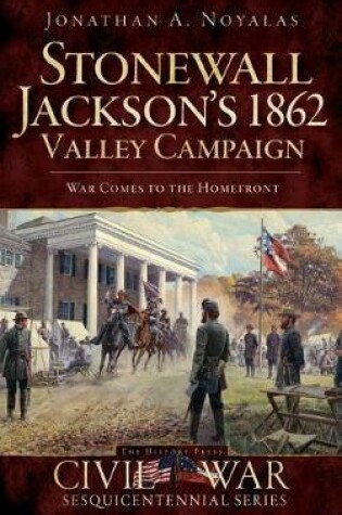 Cover of Stonewall Jackson's 1862 Valley Campaign