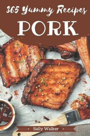 Cover of 365 Yummy Pork Recipes