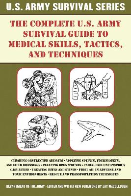 Cover of The Complete U.S. Army Survival Guide to Medical Skills, Tactics, and Techniques