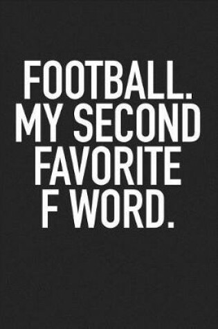 Cover of Football My Second Favorite F Word