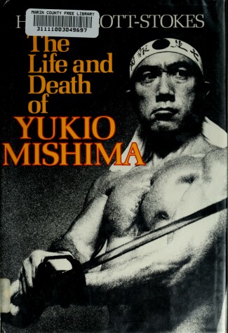 Book cover for The Life and Death of Yukio Mishima