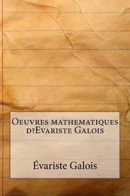 Book cover for Oeuvres Mathematiques D?evariste Galois