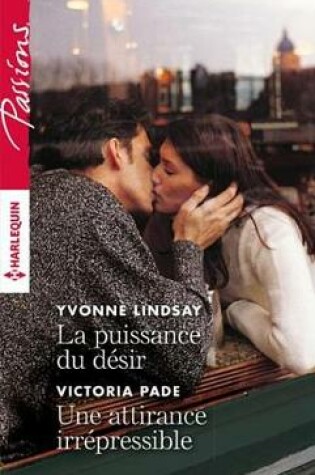 Cover of La Puissance Du Desir - Une Attirance Irrepressible