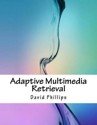 Book cover for Adaptive Multimedia Retrieval