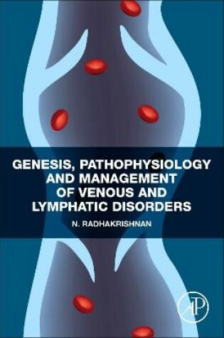 Cover of Genesis, Pathophysiology and Management of Venous and Lymphatic Disorders