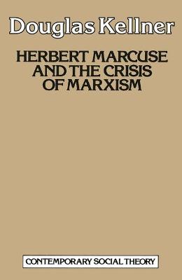 Cover of Herbert Marcuse and the Crisis of Marxism