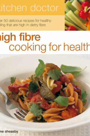 Cover of High Fibre Cooking for Health