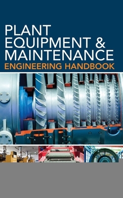 Book cover for Plant Equipment & Maintenance Engineering Handbook