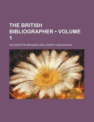 Book cover for The British Bibliographer (Volume 1)