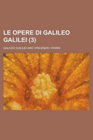 Cover of Le Opere Di Galileo Galilei (3)