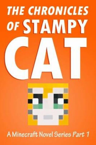 Cover of The Chronicles of Stampy Cat