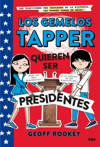 Book cover for Los gemelos Tapper quieren ser presidentes / The Tapper Twins Run for President
