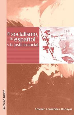 Book cover for El Socialismo, Lo Espaqol y La Justicia Social