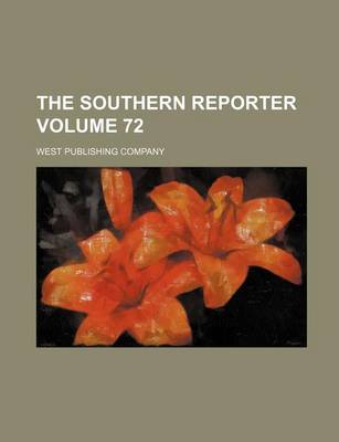 Book cover for The Southern Reporter Volume 72