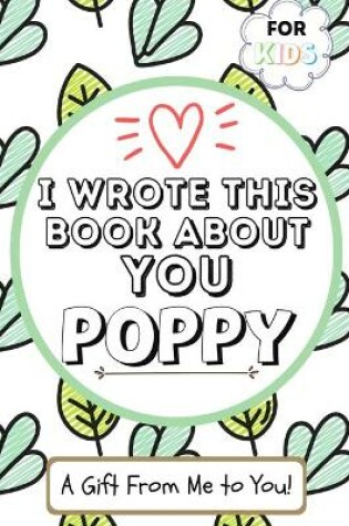 Cover of I Wrote This Book About You Poppy