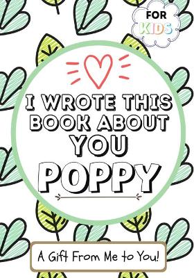 Book cover for I Wrote This Book About You Poppy