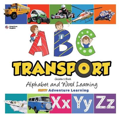 Book cover for ABC Transport Children's Book - Alphabet and Word Learning