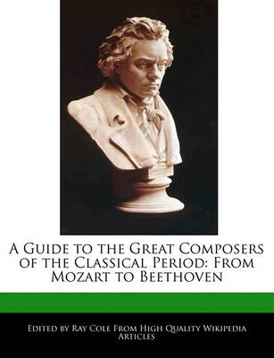 Book cover for A Guide to the Great Composers of the Classical Period