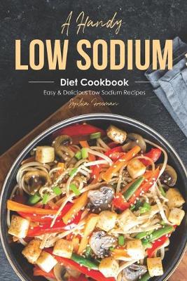 Book cover for A Handy Low Sodium Diet Cookbook