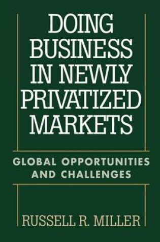 Cover of Doing Business in Newly Privatized Markets