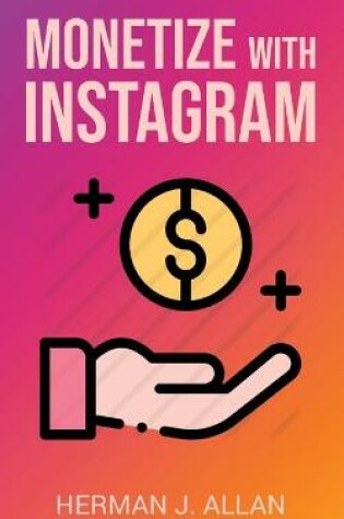 Cover of Monetize with Instagram
