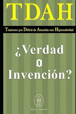 Book cover for TDAH - Trastorno por D ficit de Atenci n con Hiperactividad.  Verdad o Invenci n?