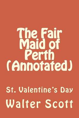 Book cover for The Fair Maid of Perth (Annotated)