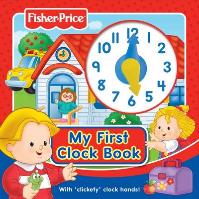 Book cover for Fisher-Price My First Clock Book