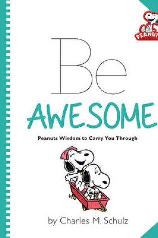 Cover of Peanuts: Be Awesome