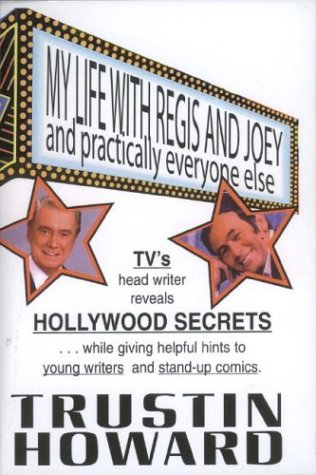 Book cover for My Life with Regis and Joey and Practically Everyone Else