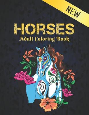 Book cover for Horses Adult Coloring Book New