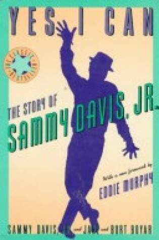 Cover of Yes I Can: the Story of Sammy Davis, Jr.